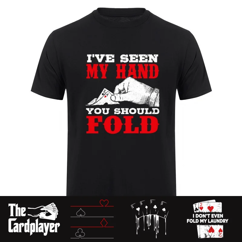 The Cardplayer Poker Playing Card T-Shirt Short Sleeve I Don't Even Fold My Laundry Poker Card Player Gambler T Shirts HJ-119