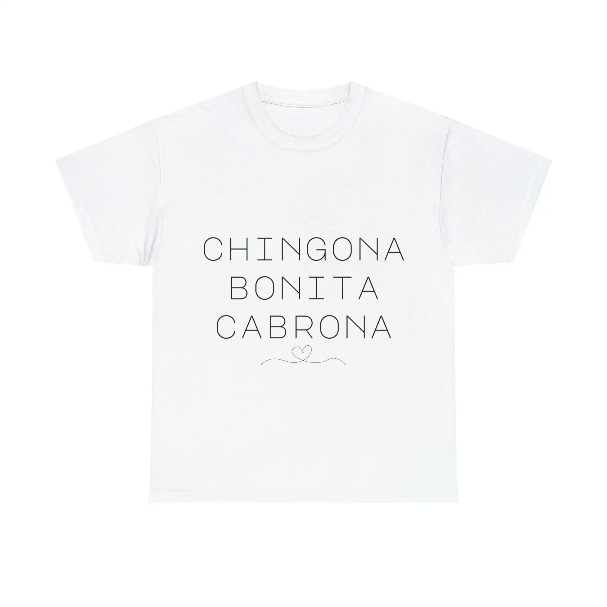 Chingona pretty bastard T Shirt