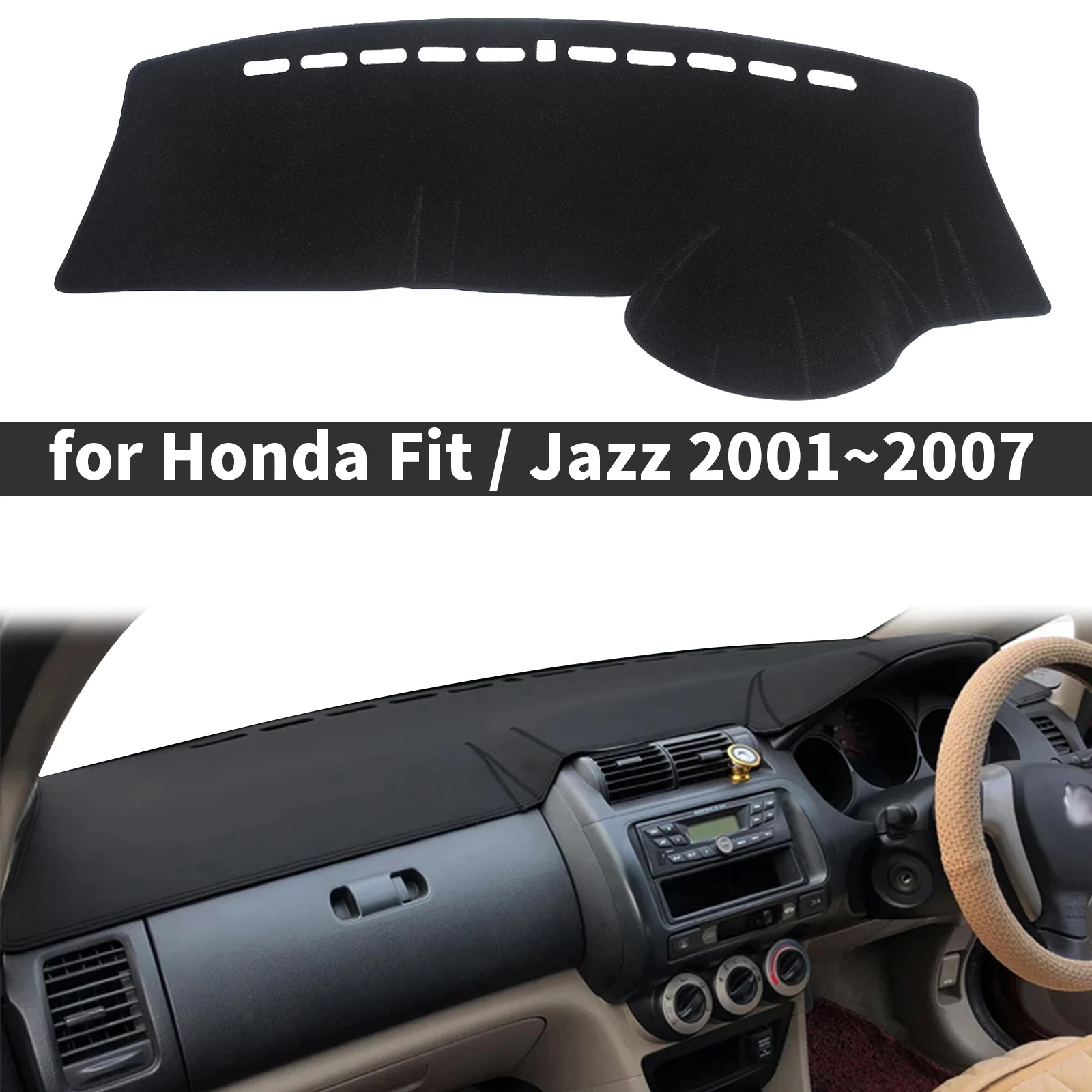 

fit for Honda Fit Jazz 2001 2002 2003 2004~2007 Car Accessories Dashmat Dashboard Cover Pad Protective Carpet DashMat Sunshade