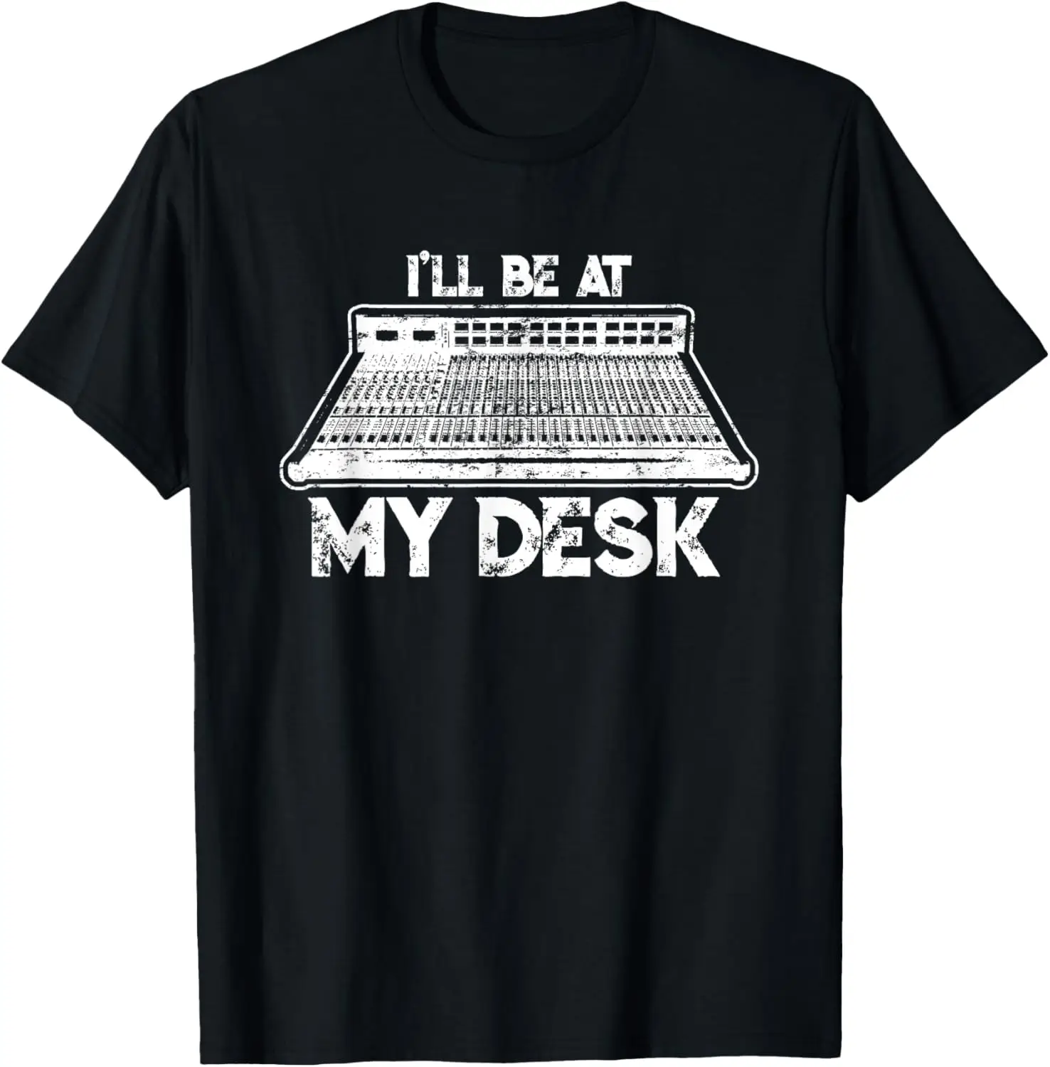 

Забавная подарочная футболка «I'll Be At My Desk Sound Guy Studio Engineer»