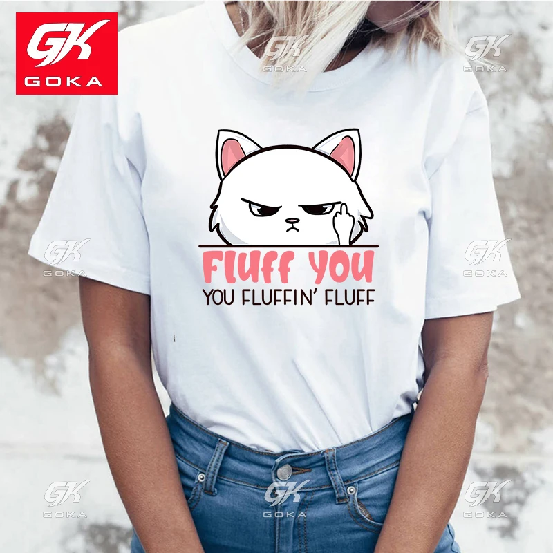 New Funny Cute You Fluffin Fluff Prin Cottn T Shirts Short Sleeve O Neck Casual Letter Printing T Shirt Top Hip Hop Unisex Tees