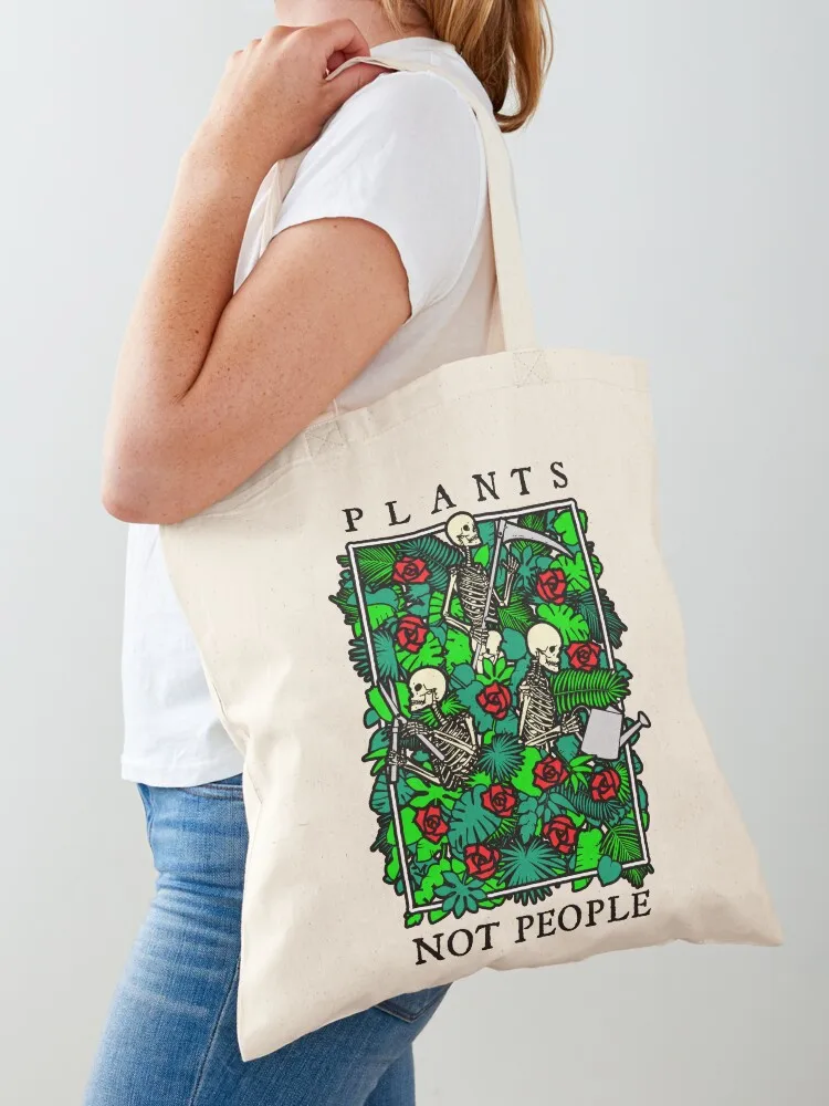 

Plants Not People Skeleton Gothic Gardening Lover Gardener Tote Bag sac pour femme tote bags men Canvas bag Cloth bag