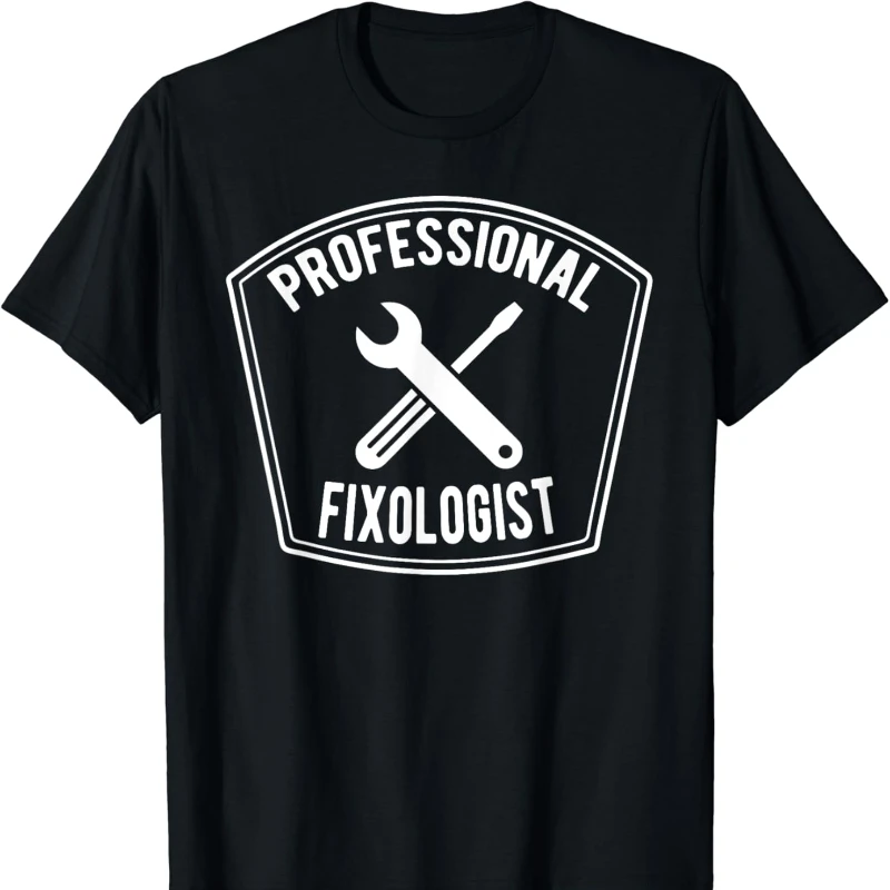 Handyman T Shirt Professional Fixologist Crewneck Printed T-shirt Tops Unisex High Quality Cotton Casual Style Short Sleeve