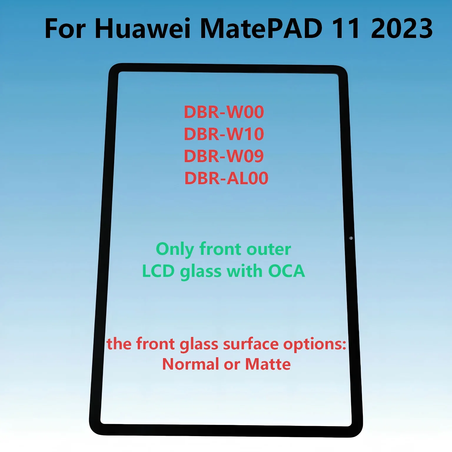 A+ For HUAWEI MATEPAD 11 2023 DBR-W00 DBR-W10 DBR-AL00 DBR-W09 Touch Screen Panel Tablet Front Outer LCD Glass Lens With OCA