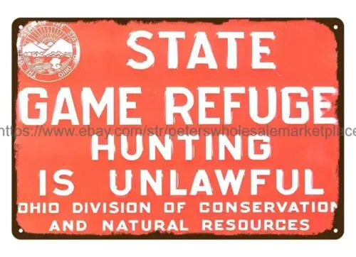 State of Ohio Game Refuge Hunting is Unlawful metal tin sign modern home decor