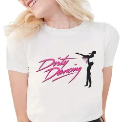 Women's Tshirt Dirty dancing Printing Graphic Aesthetic O Neck Girls Short Sleeve Print Vintage Y2k T Shirt Female Funny Tops