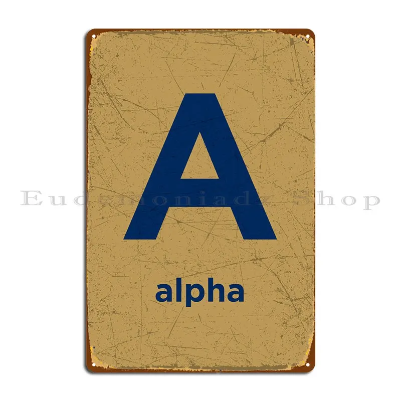 A Is Alpha Metal Sign Designing Decoration Decoration Wall Mural Create Tin Sign Poster