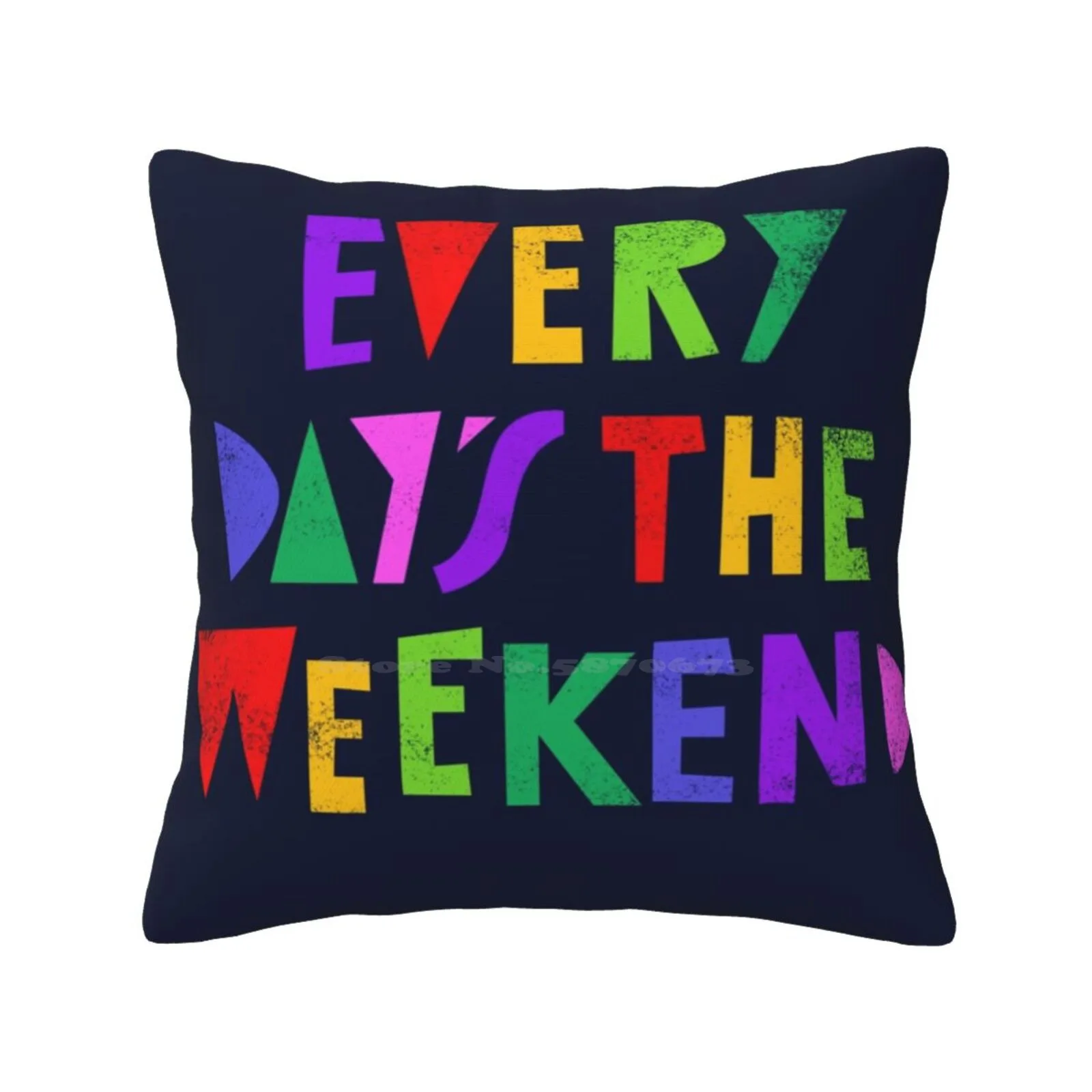 Weekend Every Day Home Sofa Car Cushion Cover Pillowcase Weekend Rainbow Holiday Rest Lazy Chill Relaxing Typography Lettering