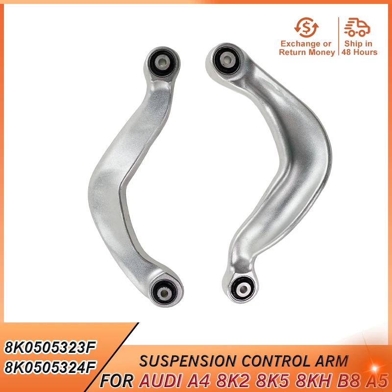 

8K0505323F 8K0505324F Rear Upper Suspension Control Arm for Audi A4 8K2 8K5 8KH B8 A5 8F7 8TA Q5 A6 C6 A7 Accessories