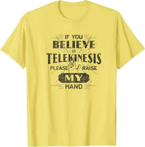Wenn Sie an Telekinese glauben, bitte heben Sie meine Hand an – Humor-T-Shirt im Y2K-Stil, personalisiertes Spruch-T-Shirt, Humor-T-Shirt für Damen und Herren – Detail 15