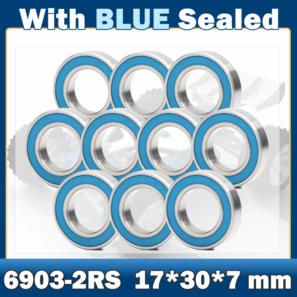 6903RS Bearing ( 10 PCS ) 17*30*7 mm ABEC-7 Hobby Electric RC Car Truck 6903 RS 2RS Ball Bearings 6903-2RS Blue Sealed