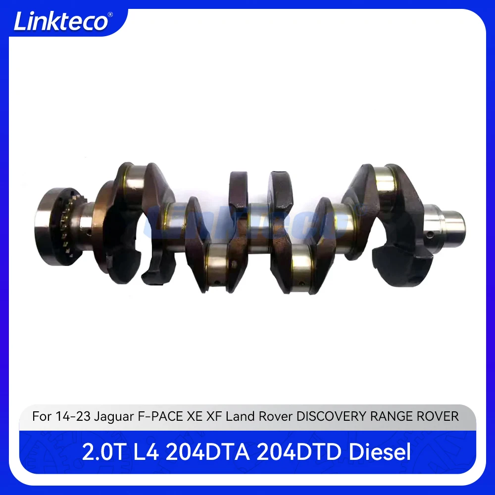 Engine part Crankshaft with gear Fit 2.0 T L4 Diesel 204DTD 204DTA AJ200 For 14-23 2.0T Land Rover DISCOVERY SPORT Jaguar E-PACE