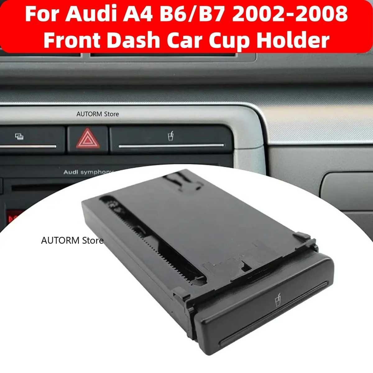 

LHD для Audi A4 B6 B7 2002-2008, автомобильный держатель для чашки в сборе, сменный автомобильный держатель для чашки на приборной панели 8E 1862534 H