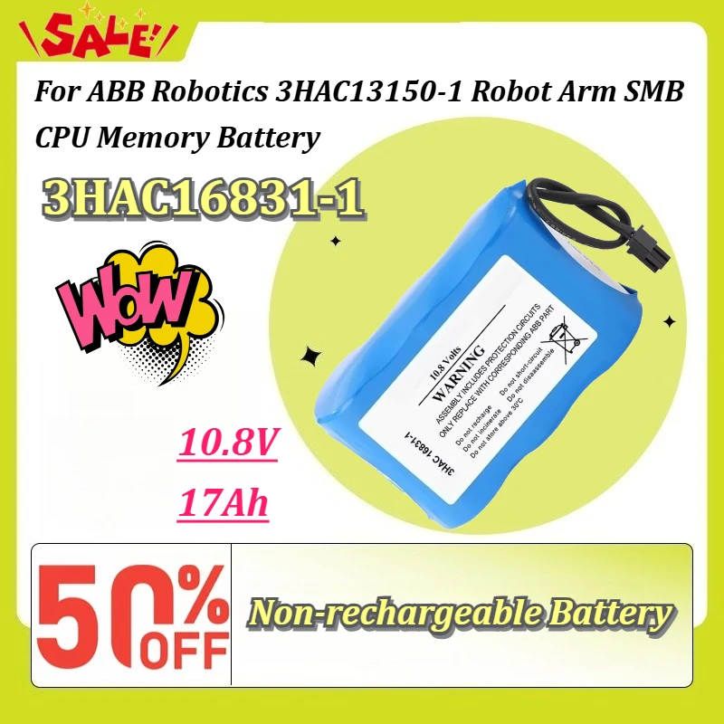 New 3HAC16831-1 10.8V 17Ah Non-rechargeable Lithium Battery for ABB Robotics 3HAC13150-1 Robot Arm SMB CPU Memory Battery