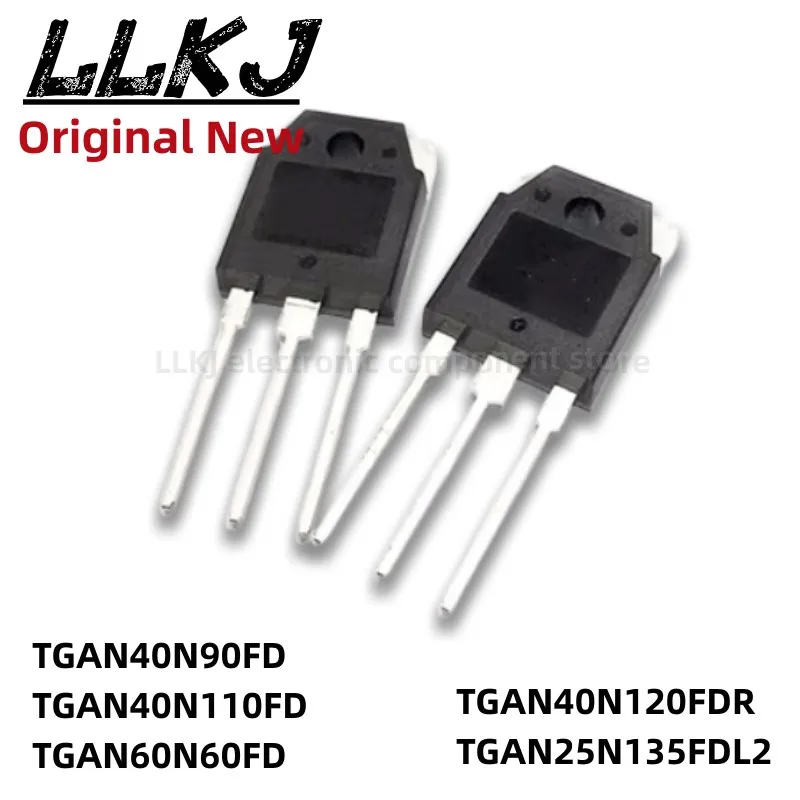 1pcs TGAN40N90FD TGAN40N110FD TGAN60N60FD TGAN40N120FDR TGAN25N135FDL2 TO3P POWER TRANSISTORS TO-3P