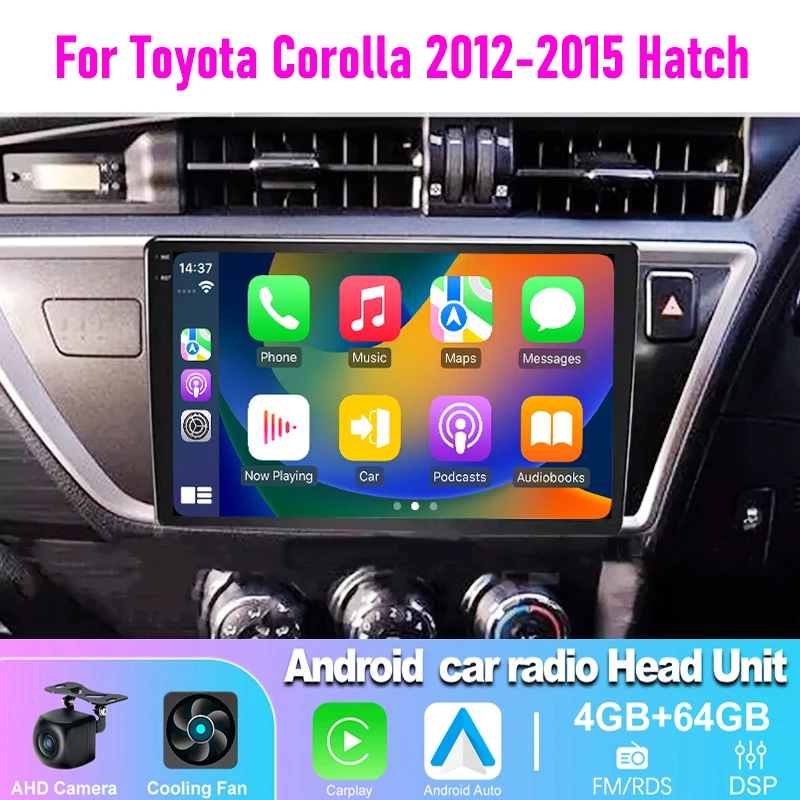 

10'' 4+64GB For Toyota Corolla 2012-2015 Hatch Car Radio Wireless CarPlay Android 15 Auto Head Unit Car Multimedia Player