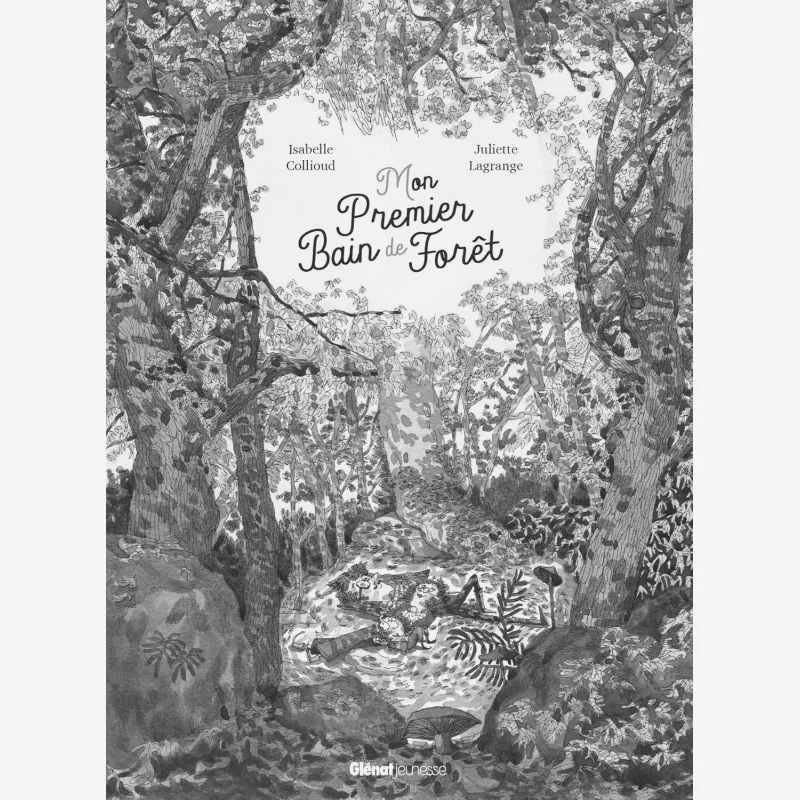 

MON PREMIER BAIN DE FORET Isabelle CollioudMarichallot Glenat Youth 9782344046111 Книга