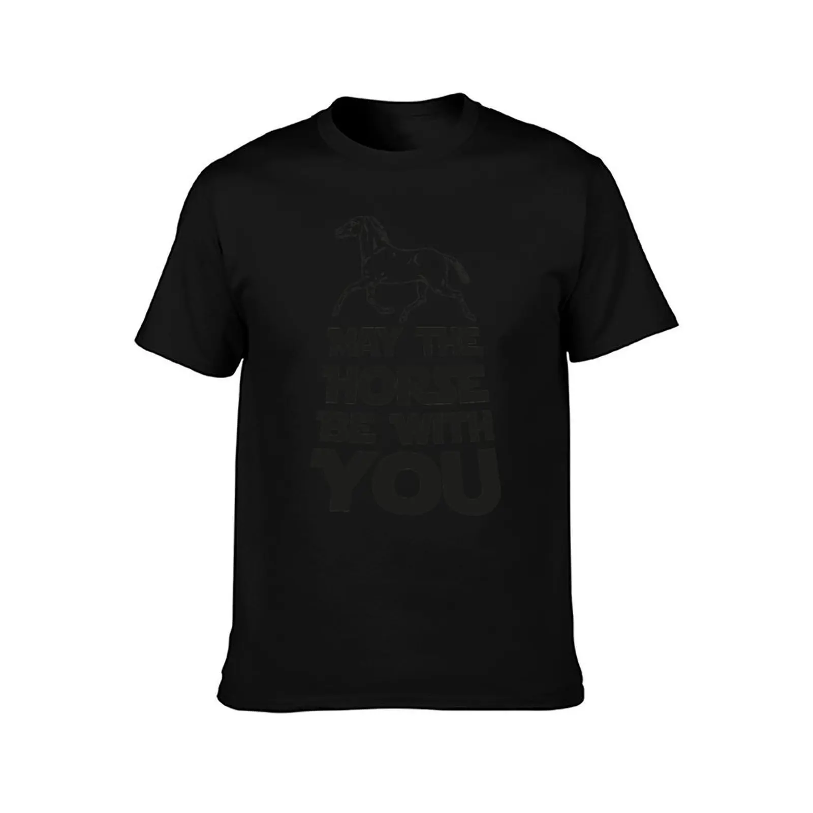 May The Horse Be With You Graphic T-Shirt anime t shirts new edition fruit of the loom mens t shirts