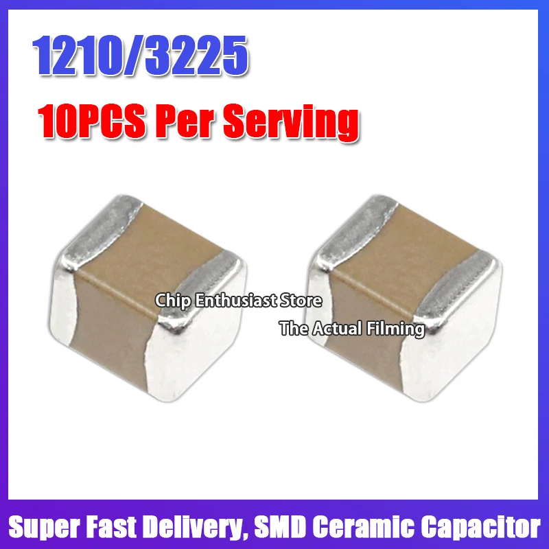 10PCS Ceramic Capacitor 1210 10UF/22UF/47UF/100UF 106K/226K/476K/107M 10V/16V/25V/35V/50V/100V X5R/X7R 10%/20% High Pressure