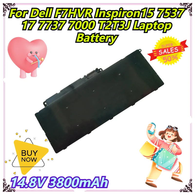 

14.8V 3800mAh For Dell F7HVR Inspiron15 7537 17 7737 7000 T2T3J Laptop Battery
