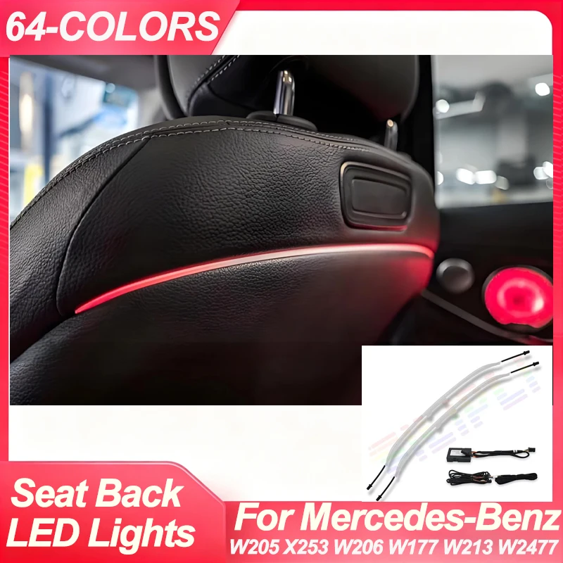 

64 Colors LED Seat Back Lamp Backrest Ambient Light For Mercedes Benz C-Class W205 W206 GLC X253 X254 E-Class W213 W177 W118 Kit