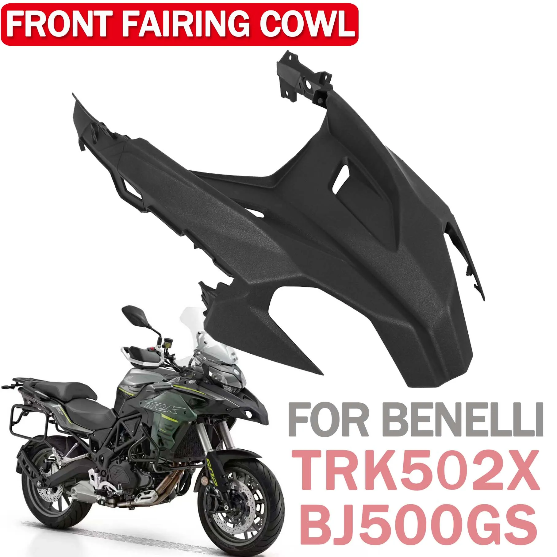 

For Benelli TRK502X TRK 502X BJ500GS BJ 500GS BJ500 GS Front Headlight Beak Cover Fairing Cowl Wheel Extender Guard Accessory