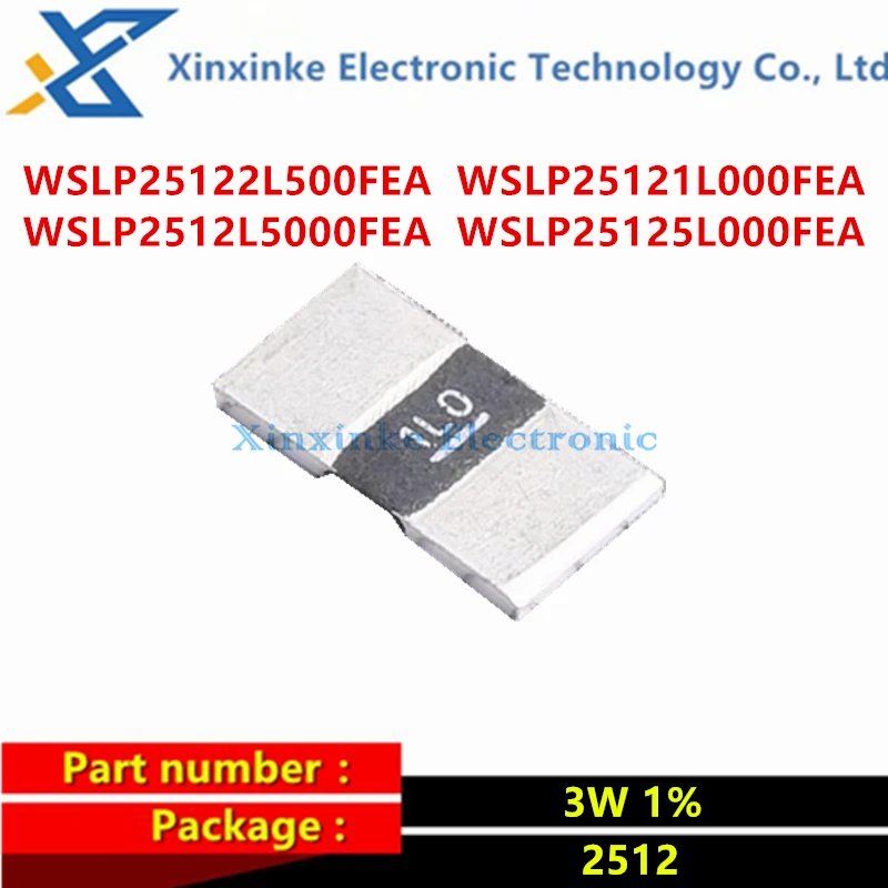 10PCS WSLP25122L500FEA WSLP25121L000 2L5000 5L000FEA 3W 1% 2512 2.5mΩ 1/5mΩ High Precision Current Sensing Metal Strip Resistors