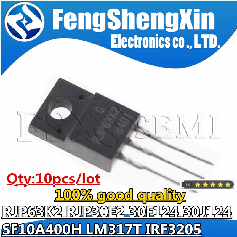 10pcs/lot GT30F124 GT30J124 RJP63K2 RJP30E2 30F124 30J124 SF10A400H LM317T IRF3205 Transistor 63K2 30E2 10A400H TO-220F