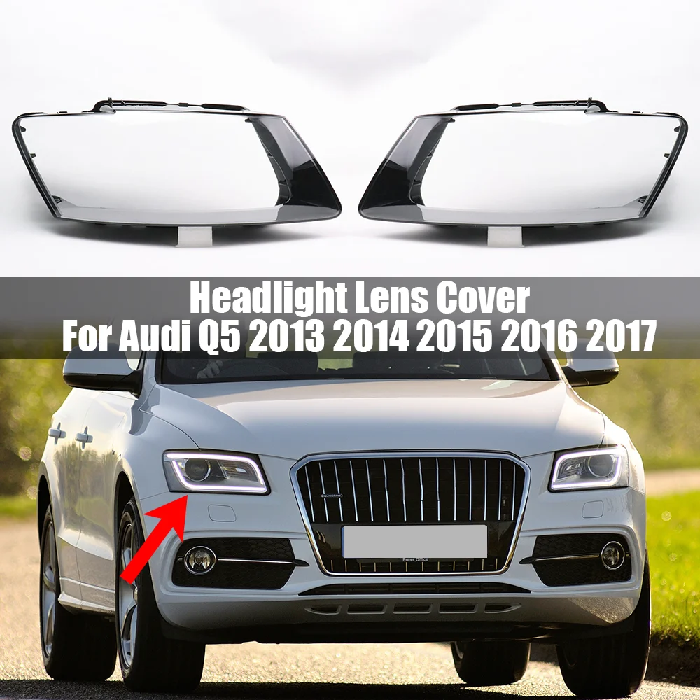 

For Audi Q5 2013 2014 2015 2016 2017 Headlamp Transparent Cover Headlight Shell Lampshade Case Plexiglass Replace Original Lens