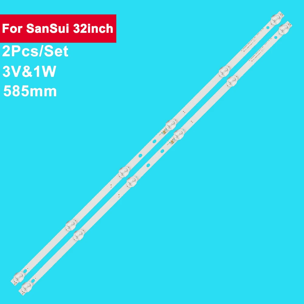 

2pcs 585mm led Backlight Strip for SanSui 32inch HL-00320A30-0601S-03 A1 LED32HD101T2 H32D7100E H32D71100E H32D7000E LED32M01