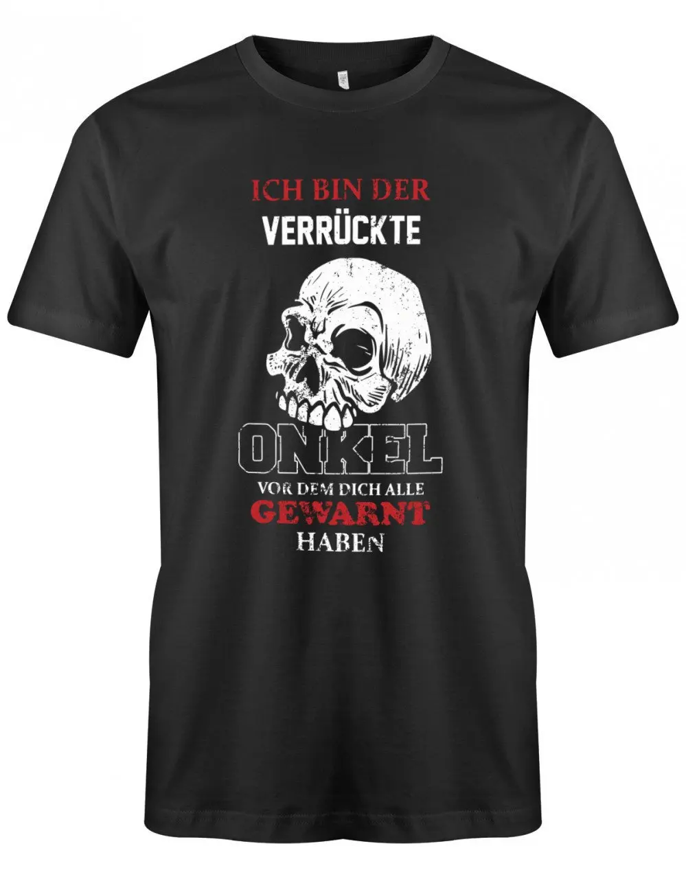 Ich Bin Der Verrückte Onkel Vor Dem Dich Alle Gewarnt Haben Herren T Shirt