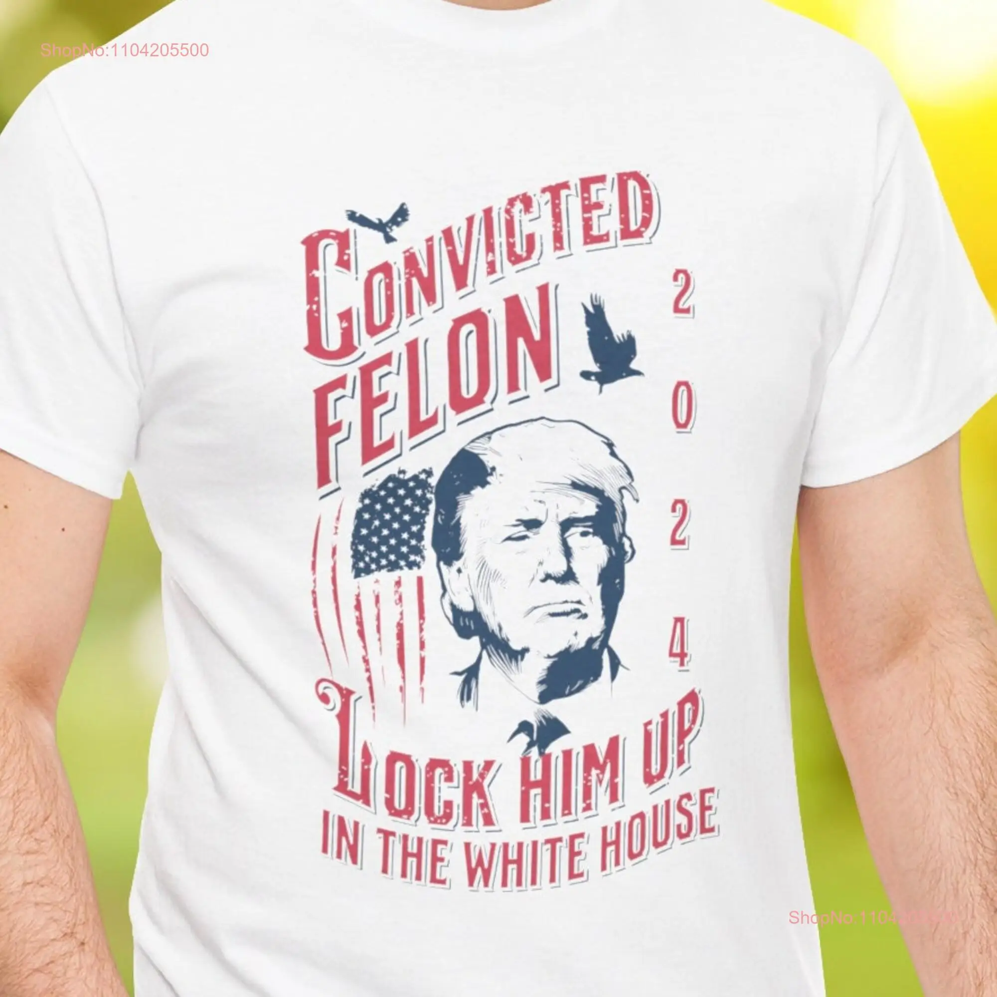 Convicted felon 2024 Lock him up in the white house shirt trump for president maga campaign rally donald