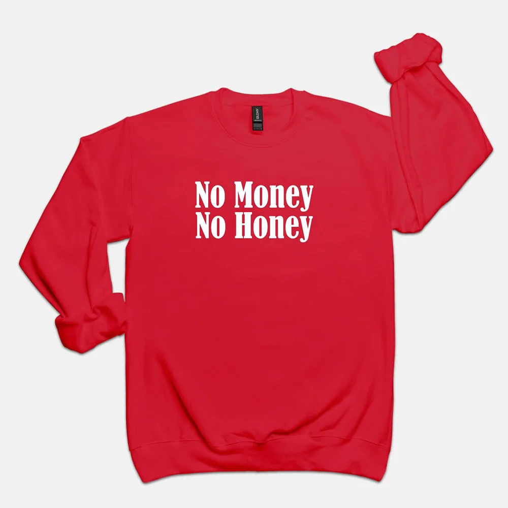 No Money No Honey Slogan Letters Printing Graphic Sweatshirts Red Long Sleeve Loose Cotton Thick Fleece Warm Pullover Jumpers