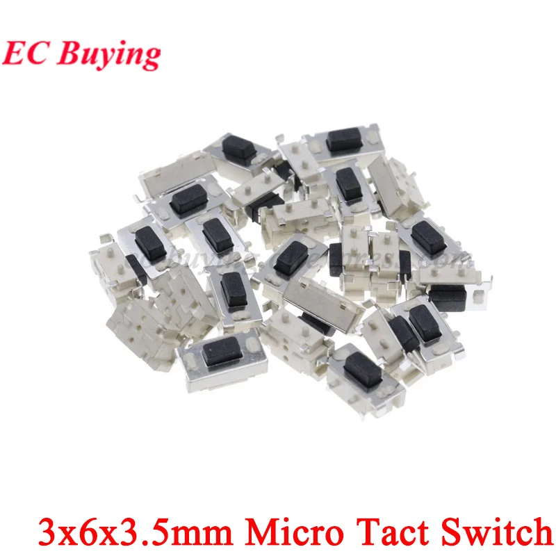 100Pcs/10pc 3x6x3.5mm Micro Tact Push Button Switch DC 12V 50mA 3*6*3.5 3x6x3.5 SMD SMT For MP3 MP4 Tablet PC BLE Remote Control