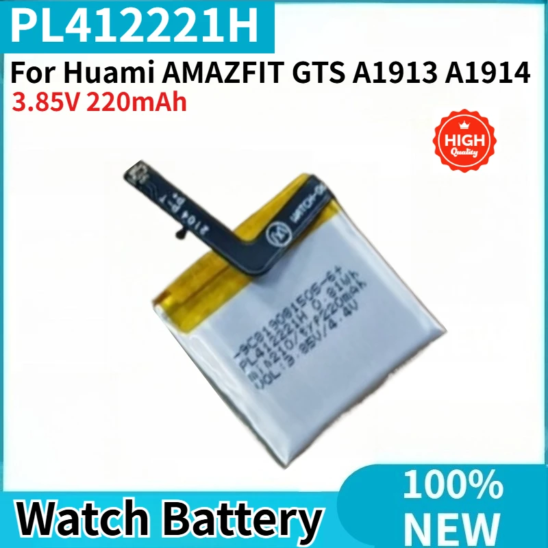 

PL412221H High Quality Watch Battery 3.85V 220mAh For Huami AMAZFIT GTS A1913/A1914 Brand New Replacement Battery
