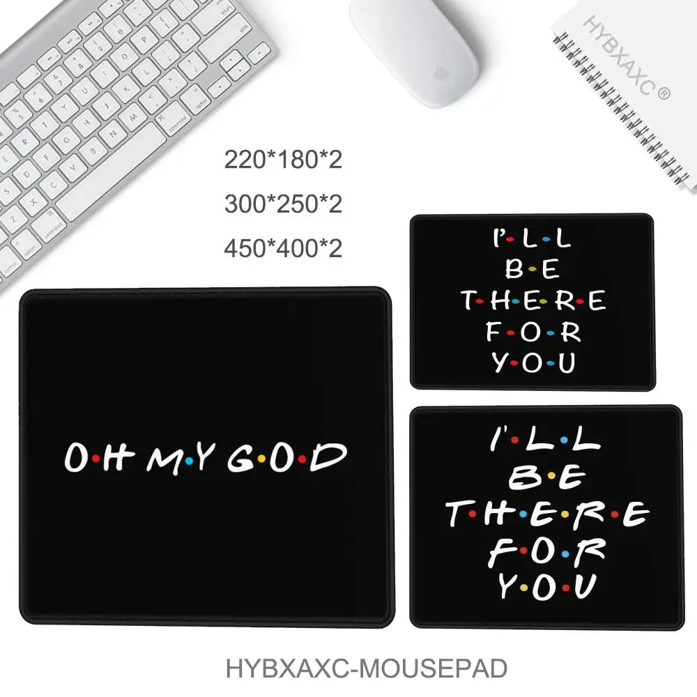 

TV series Friends Quotes Small Gaming Mouse Pad Computer Mousepad Keyboard Pad Desk Mat PC Gamer Mouse Mat XXL Laptop Mausepad