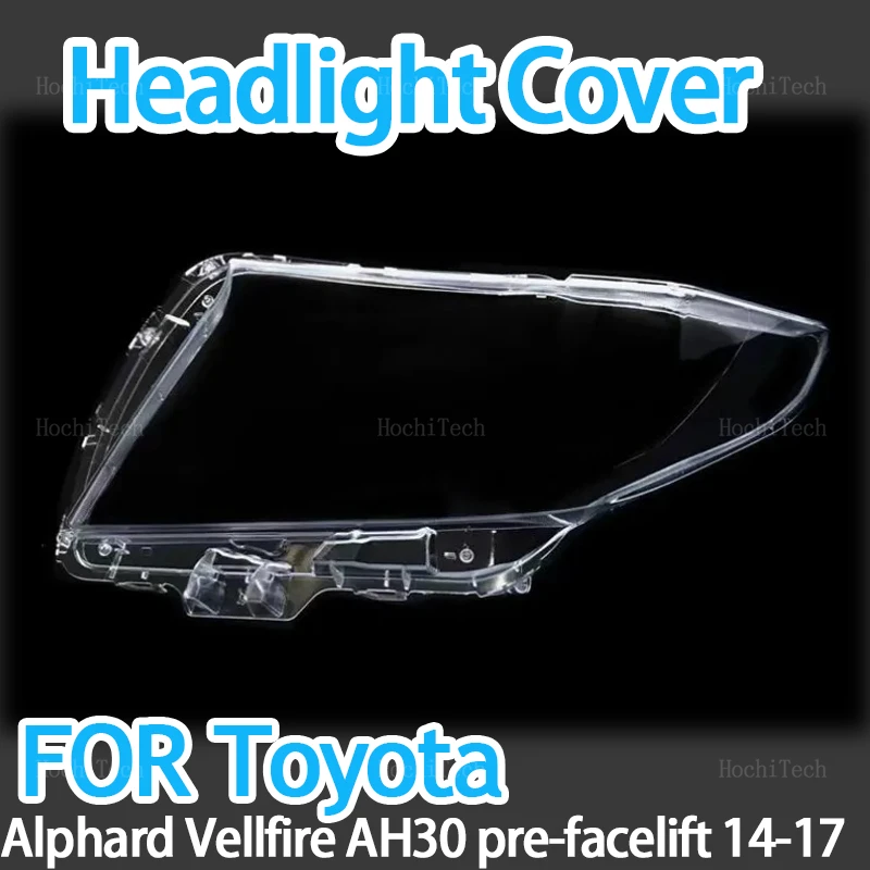 

Headlight Lampshade Transparent Lens Left and Right Lampshade Cover For Toyota Alphard Vellfire AH30 Pre-facelift 2015-2017