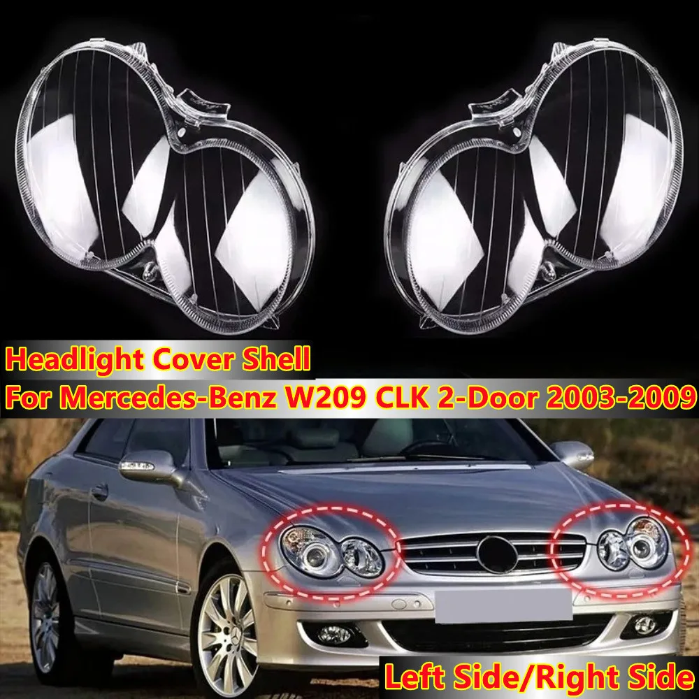 

Левая/правая крышка фары, корпус фары, защитная накладка на фару для Mercedes-Benz W209 CLK 2-дверный 2003-2009, кожух фары