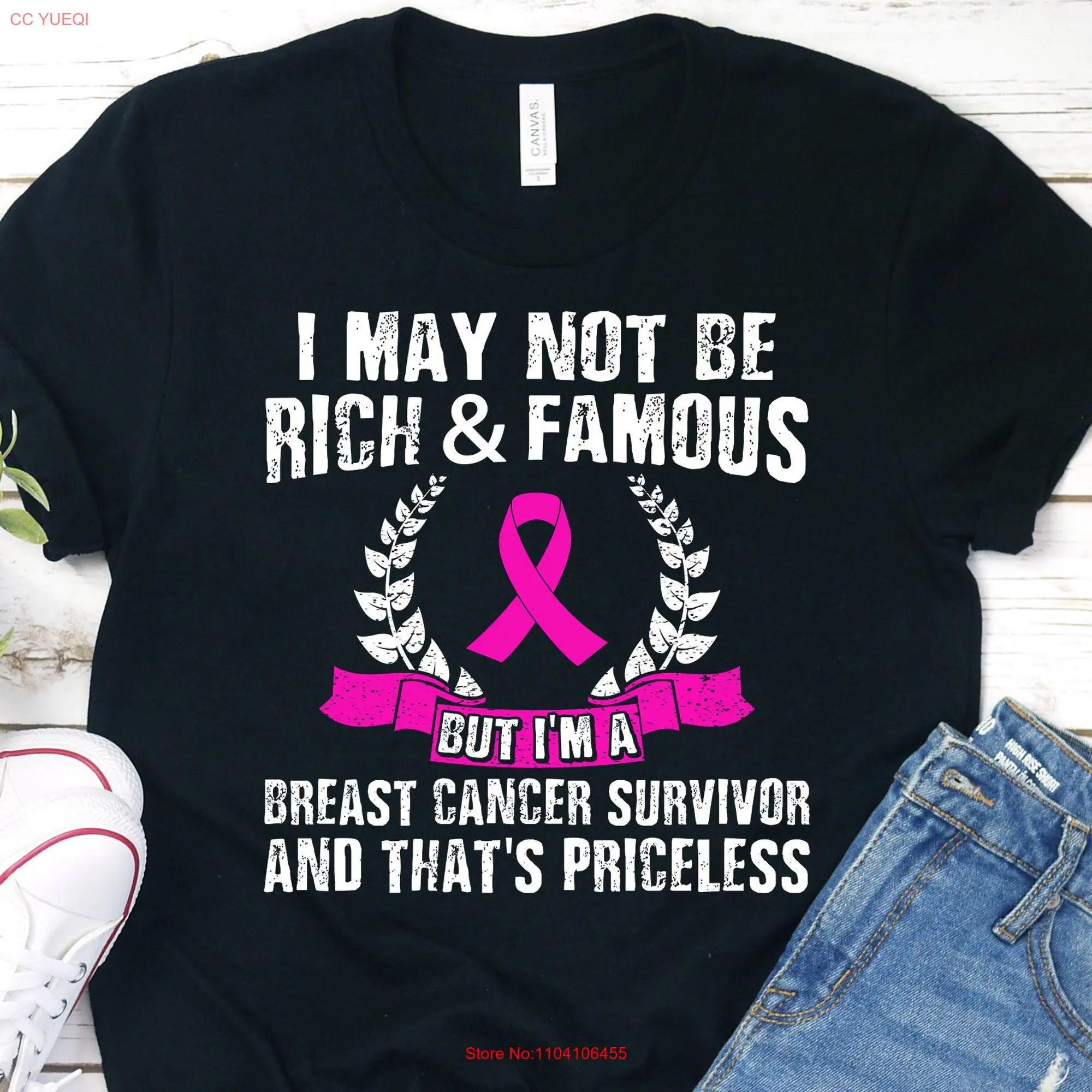 I May Not Be Rich Famous T Shirt Breast Cancer Survivor Pink Ribbon s long or short sleeves