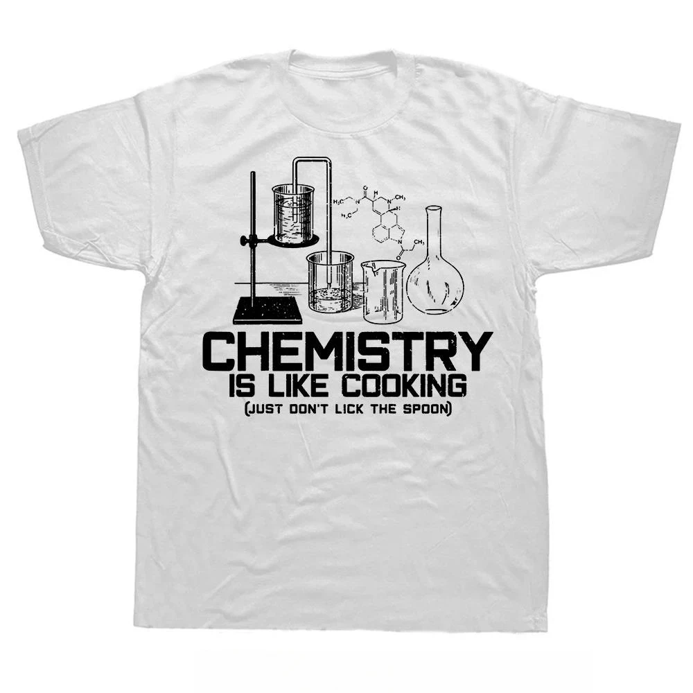 Chemistry Is Just Like Cooking Fashion Oversized T-shirt Slogan Men's Clothing O-Neck Funny Cotton Tshirt Joke Fitness T Shirt