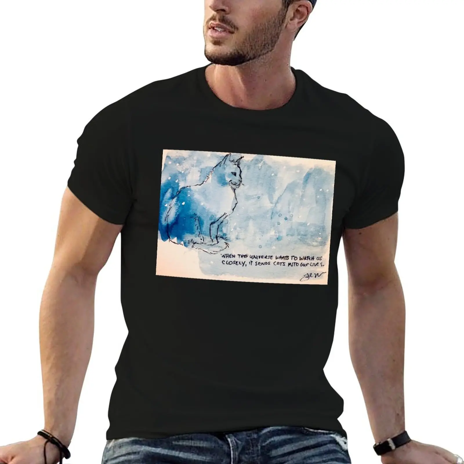 The Universe Sends Cats To Watch Us T-Shirt Sporty Casual Quick Dry T-Shirt