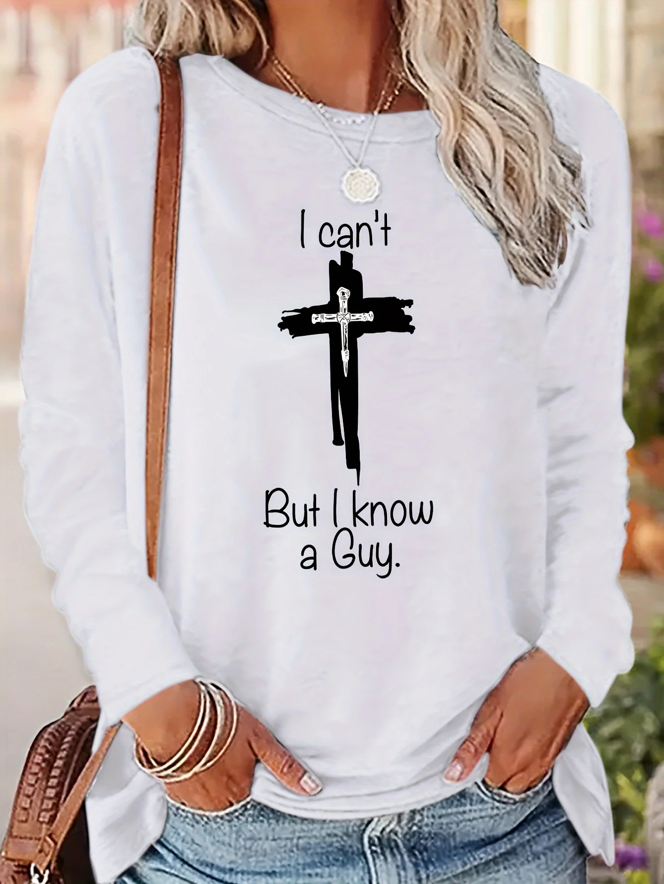 Women's 100% cotton I Know a Guy long sleeved t shirt 5