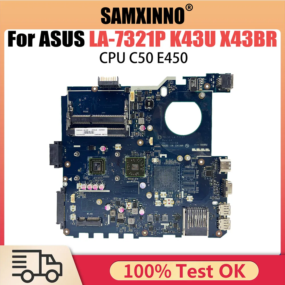 

K43U LA-7321P Mainboard For Asus X43B X43U K43U X43BR K43BR PBL50 Laptop Motherboard C50 E450 CPU 100% Tested Working