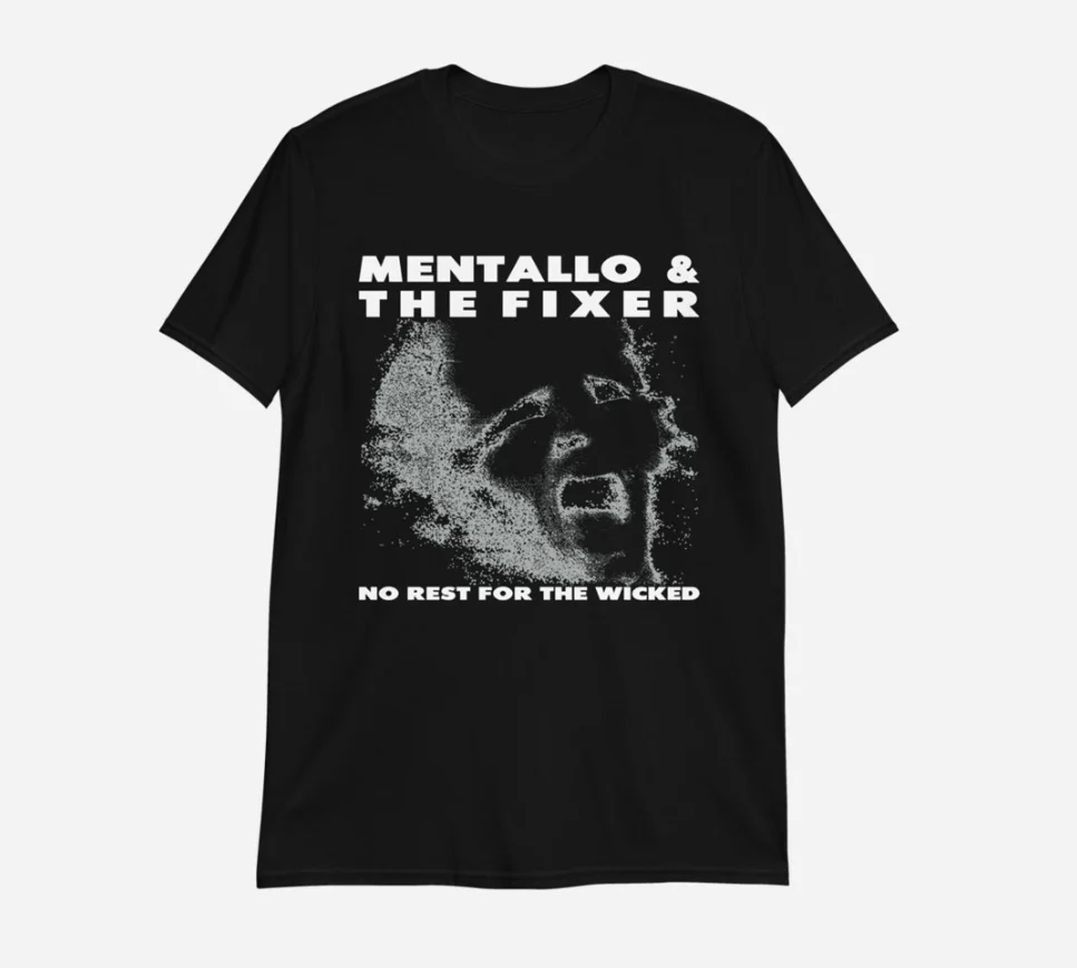 Vtg Mentallo & The Fixer No Rest For The Wicked T Shirt Black All Size AA1415