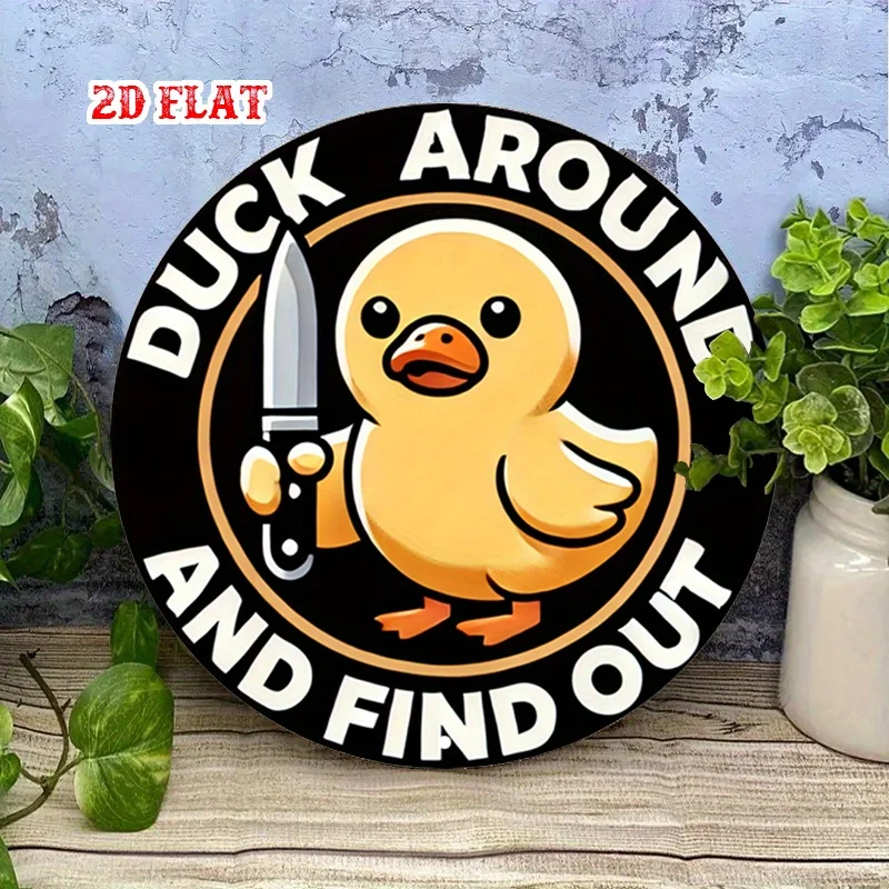 2D Flat, 2D Flat 1pc Bold Typography 7.87X7.87 Round Sign, Funny Duck Round Sign, Unique Entities Metal Sign - Creative Design R