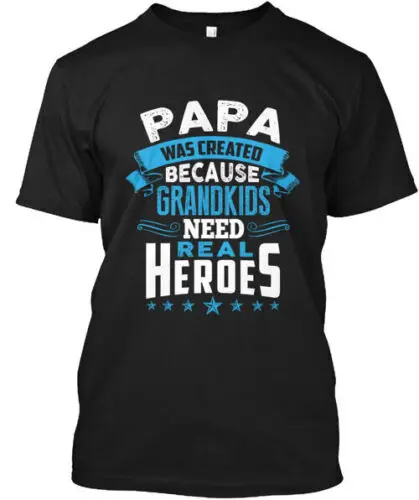 

Papa The Real Hero T-Shirt Made in the USA Size S to 5XL