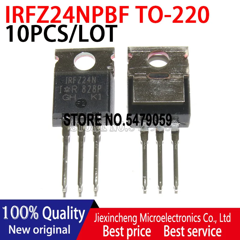 10PCS IRFZ24N IRFZ24NPBF IRFZ24 TO220 17A/55V TO-220 MOSFET New original