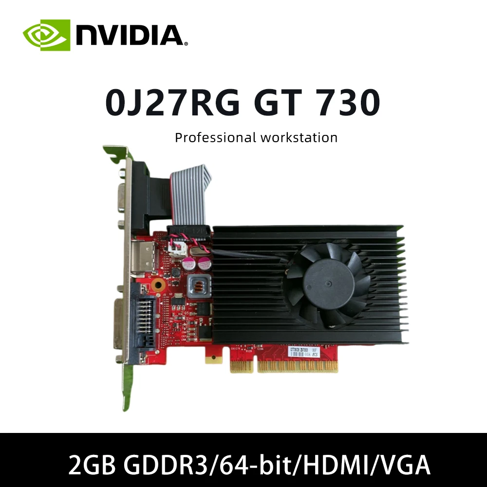 

NVIDIA GT730 gpu 0J27RG graphics card for pc Support HDMI VGA DVI PCI-E 2.0 tarjeta gráfica Single Fan Desktop