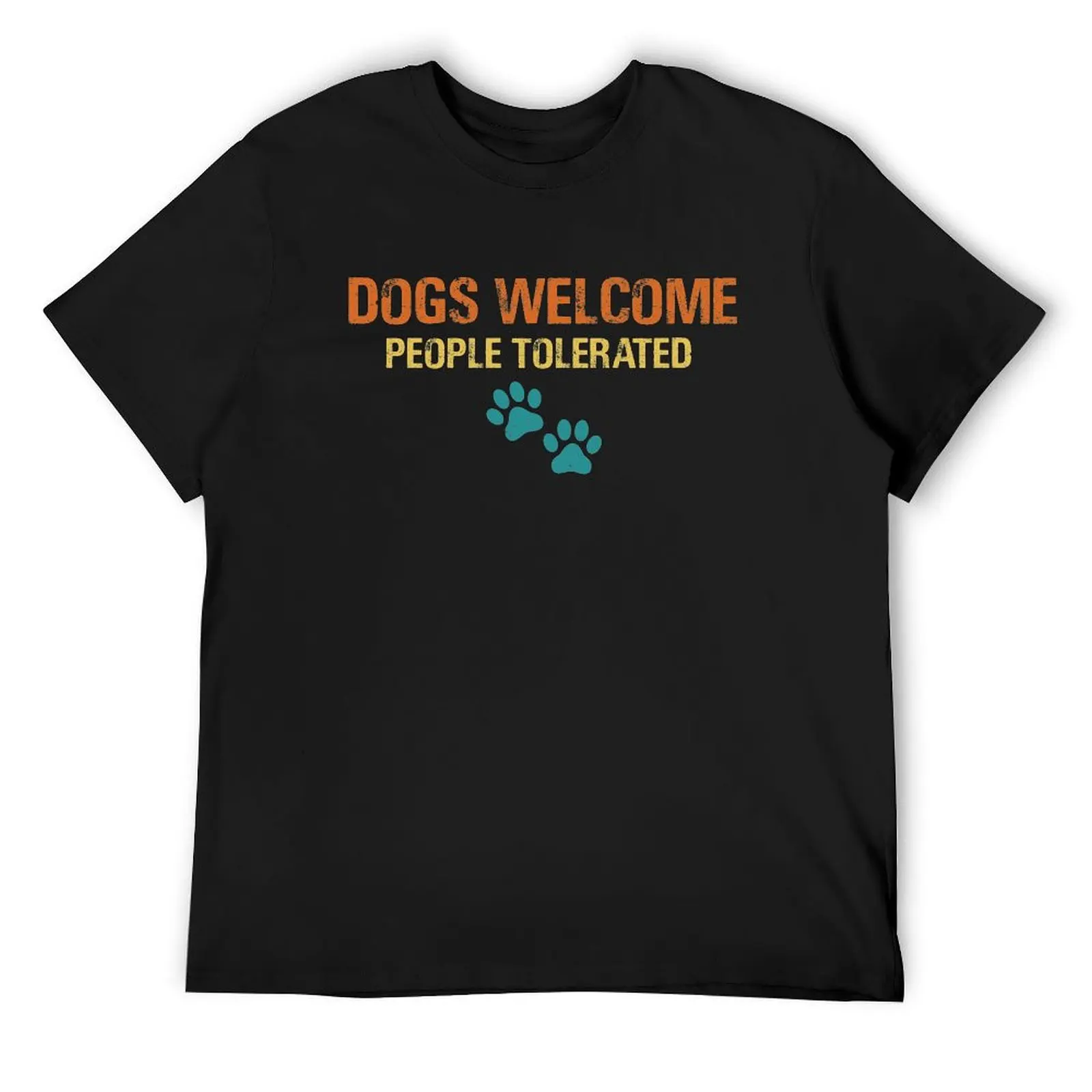 Dogs Welcome People Tolerated T-Shirt vintage korean fashion aesthetic clothes mens designer clothes