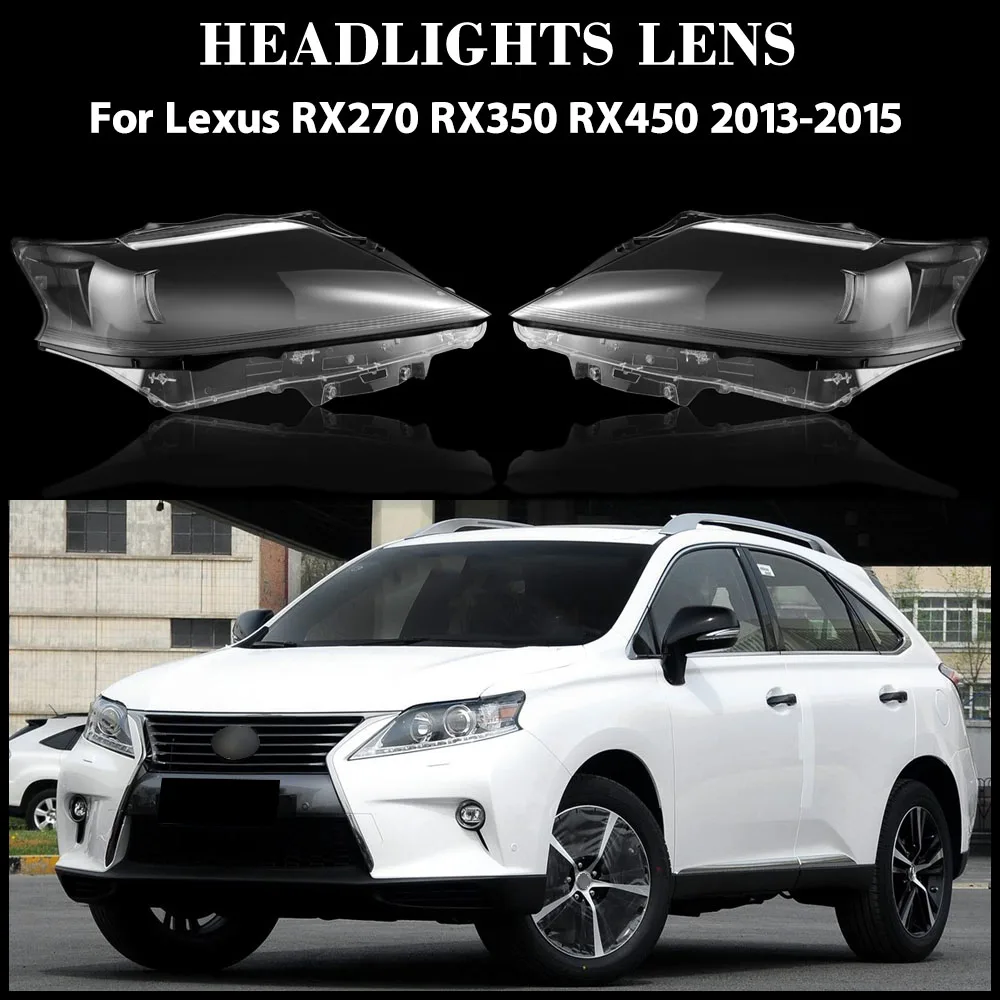 For Lexus RX270 RX350 RX450 2013 2014 2015 Headlamp Cover Transparent Lamp Shade Headlight Shell Plexiglass Original Lampshade